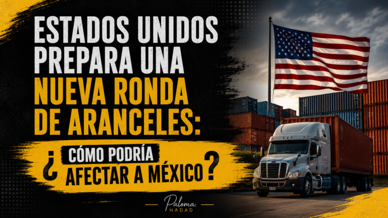 Estados Unidos prepara una nueva ronda de aranceles: Así podría afectar a México